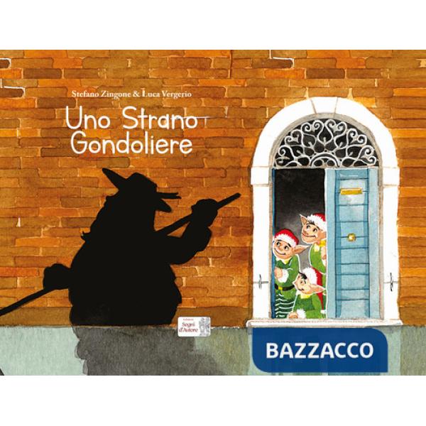 Strano gondoliere. Ediz. a colori (Uno)