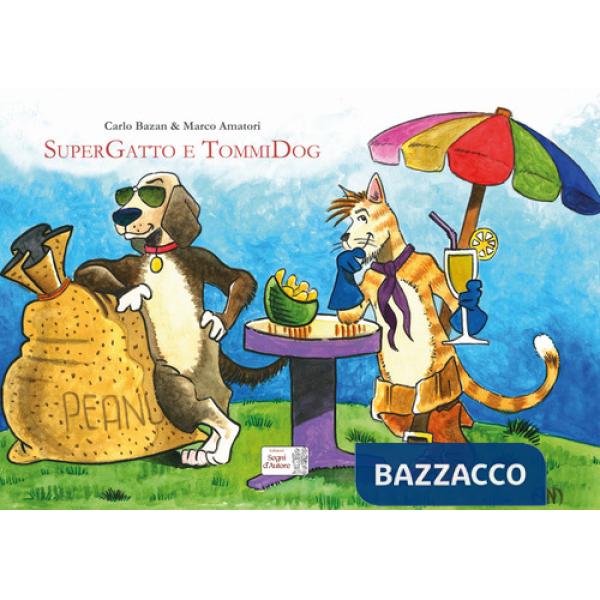 SuperGatto e TommiDog. Ediz. a colori