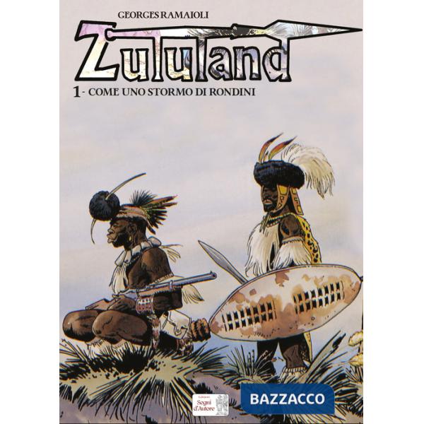 Come uno stormo di rondini. Zululand