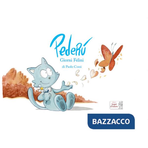 Pederù, giorni felini