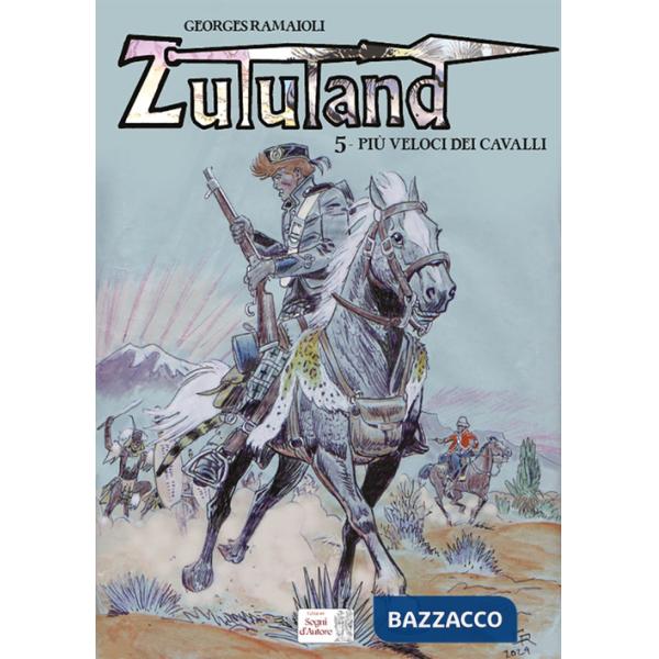 Più veloci dei cavalli. Zululand
