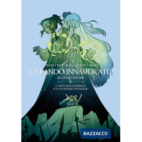 Orlando innamorato. Vol. 2: La battaglia di Albracà e le avventure di Ranaldo