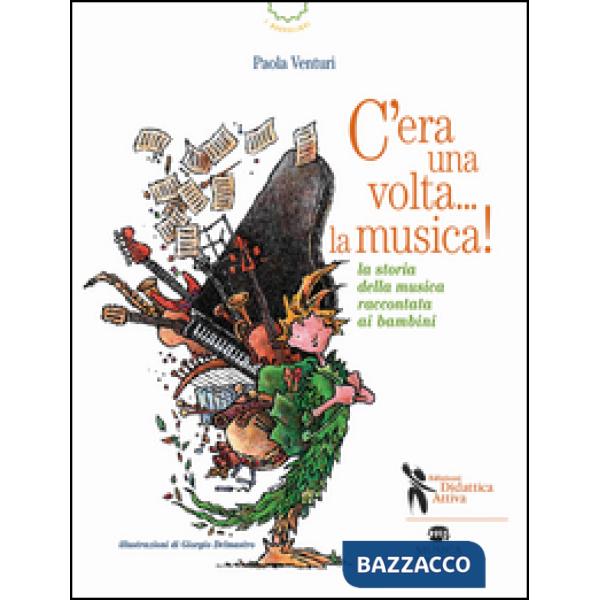 C'era una volta... la musica! La storia della musica raccontata ai bambini