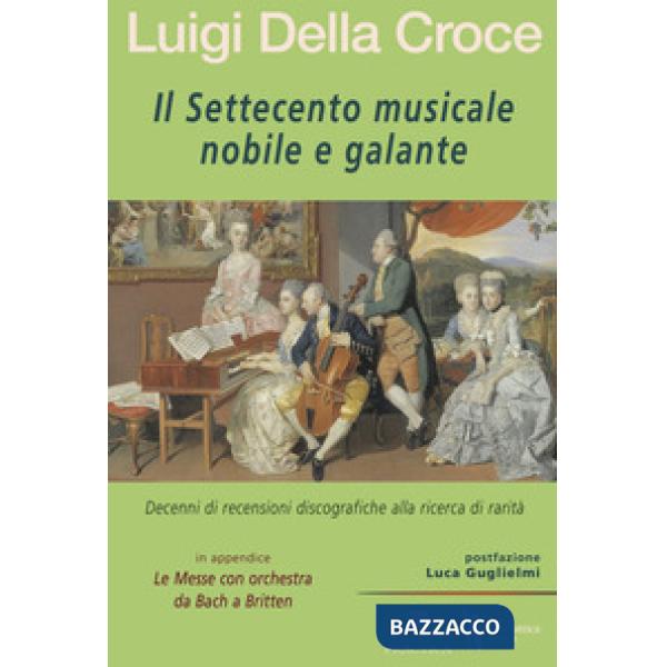 Settecento musicale nobile e galante (Il)