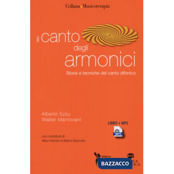 Canto degli armonici. Storia e tecniche del canto difonico. Con MP3 (Il)