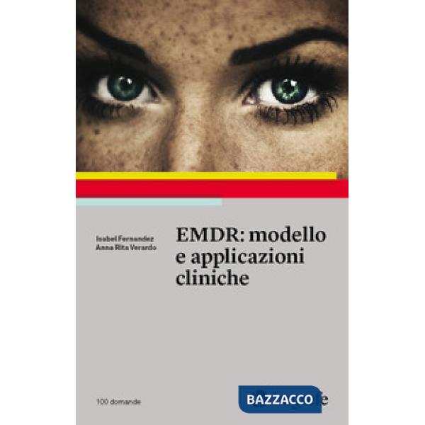 EMDR: modello e applicazioni cliniche