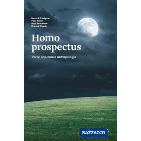 Homo prospectus. Verso una nuova antropologia