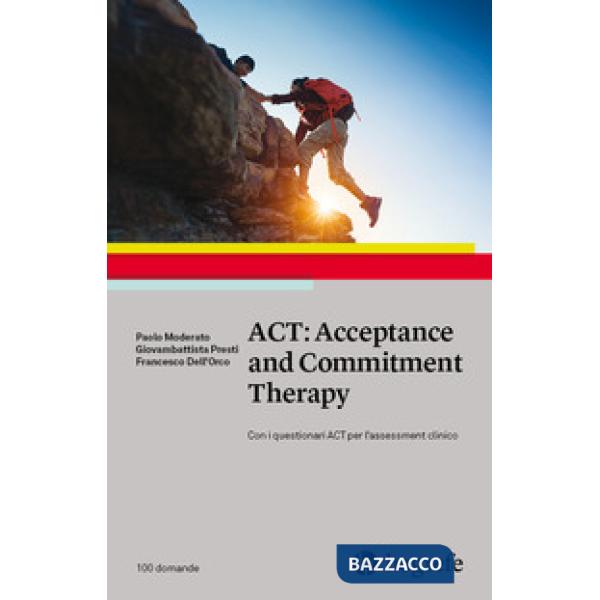 ACT: Acceptance and Commitment Therapy