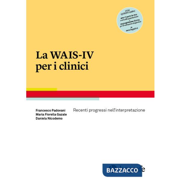 WAIS-IV per i clinici. Recenti progressi nell'interpretazione (La)