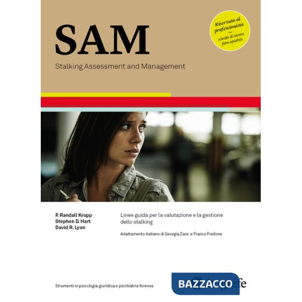 SAM. Stalking Assessment and Management. Linee guida per la valutazione e la gestione dello stalking. Ediz. a spirale