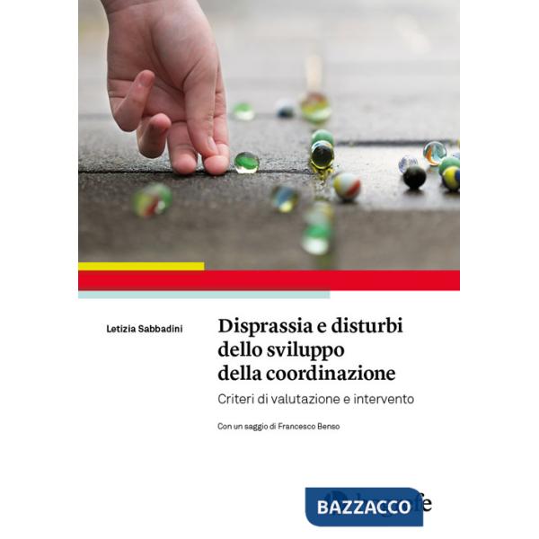 Disprassia e disturbi dello sviluppo della coordinazione. Criteri di valutazione e intervento