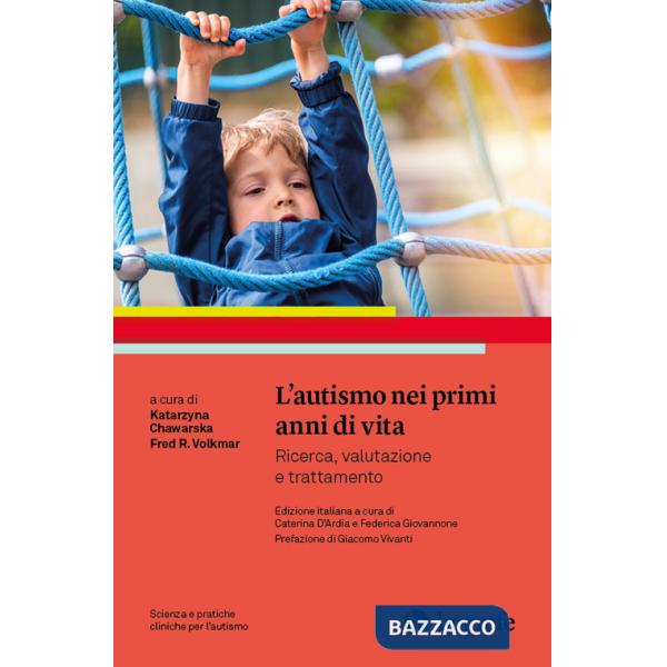 Autismo nei primi anni di vita. Ricerca, valutazione e trattamento (L')