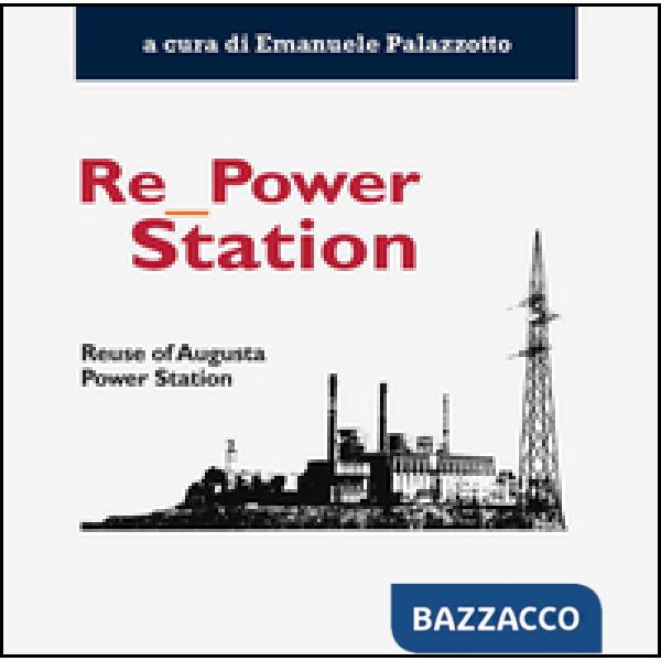 Re power station. Reuse of Augusta power station