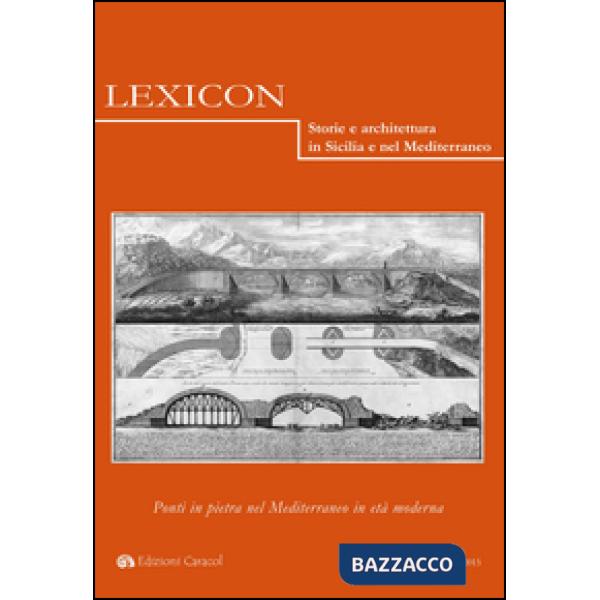 Lexicon. Storie e architettura in Sicilia e nel Mediterraneo. Ediz. italiana e spagnola. Vol. 20: Ponti in pietra nel Mediterran