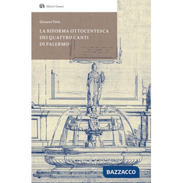 Riforma ottocentesca dei Quattro Canti di Palermo (La)