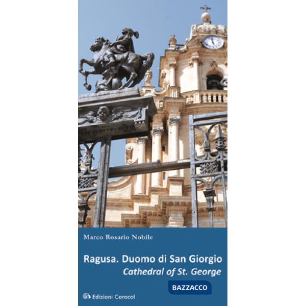 Ragusa. Duomo di San Giorgio. Ediz. italiana e inglese