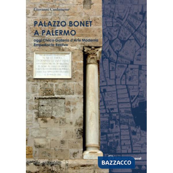 Palazzo Bonet a Palermo. Oggi Civica Galleria d'Arte Moderna Empedocle Restivo