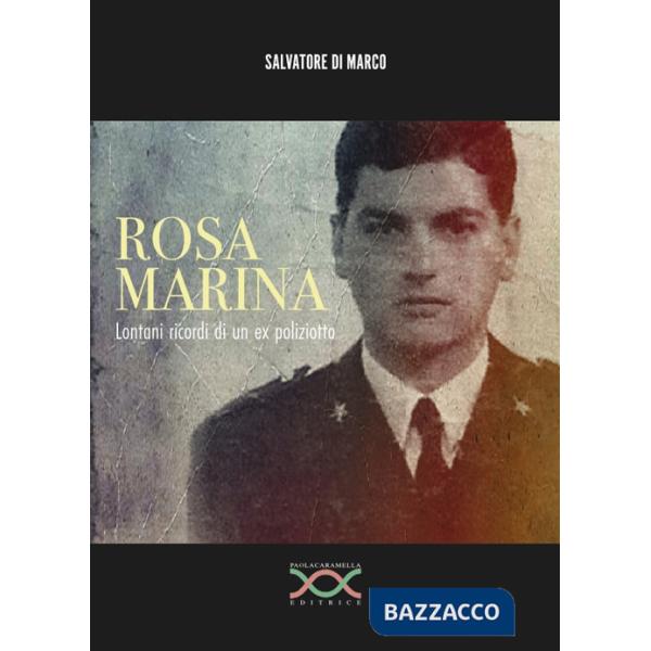 Rosa marina. Lontani ricordi di un ex poliziotto