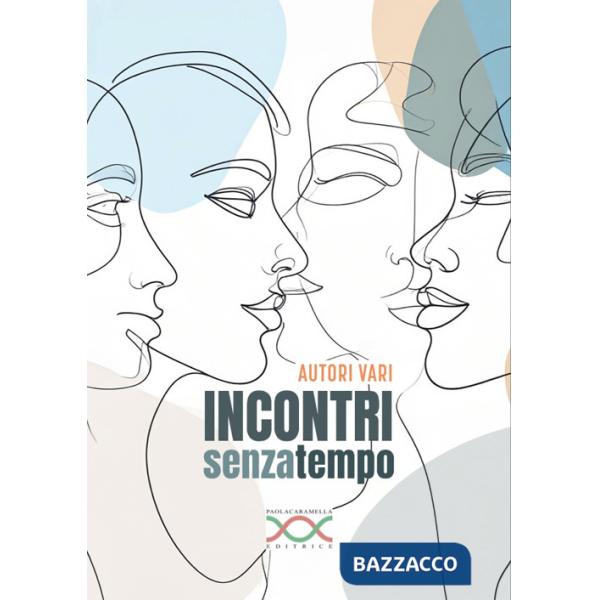 Incontri senza tempo