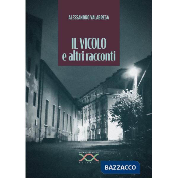 Vicolo e altri racconti (Il)