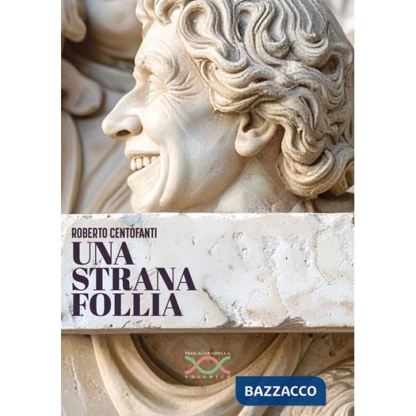 Strana follia (Una)