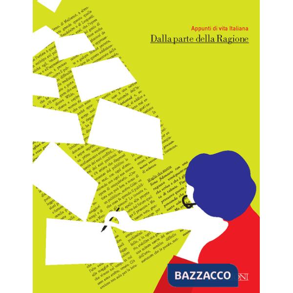 Dalla parte della ragione. Appunti di vita italiana