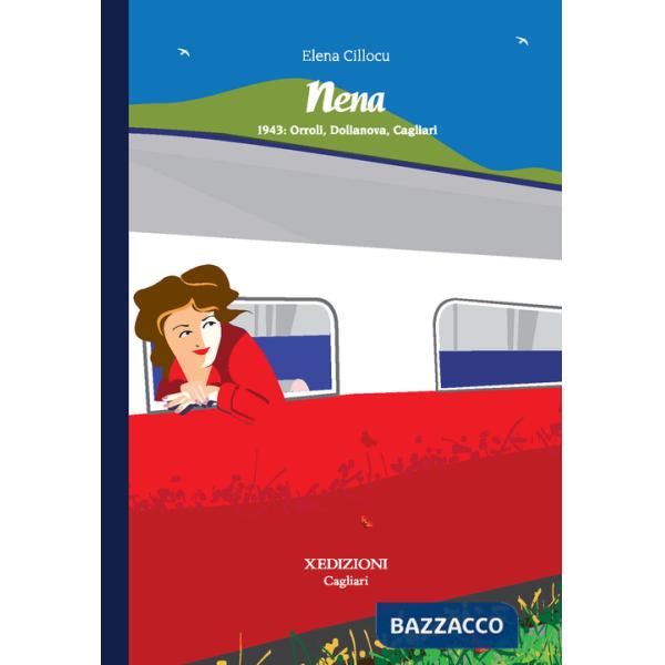 Nena. 1943: Orroli, Dolianova, Cagliari