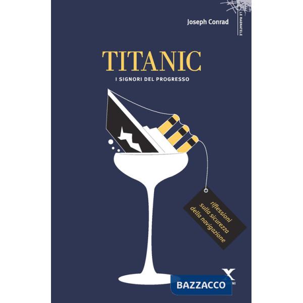 Titanic. I signori del progresso