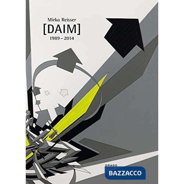 Mirko Reisser (Daim) 1989-2014. Ediz. inglese e tedesca