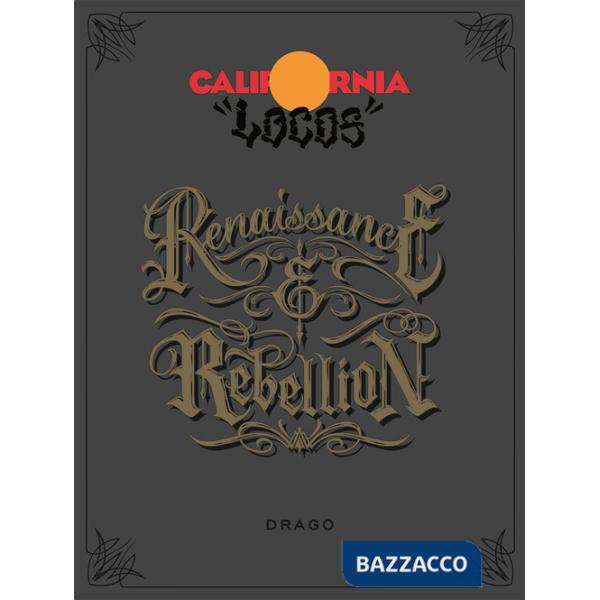 California locos: renaissance and rebellion