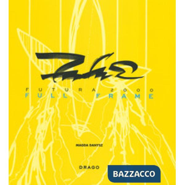 Futura 2000. Full Frame. Ediz. a colori