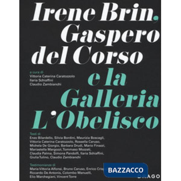 Irene Brin, Gasparo Del Corso e la Galleria L'Obelisco. Ediz. illustrata