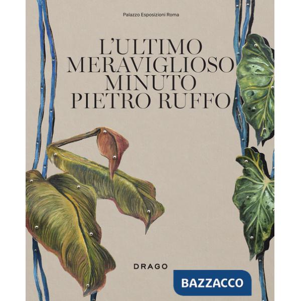 Ultimo meraviglioso minuto. Pietro Ruffo. Ediz. italiana e inglese (L')
