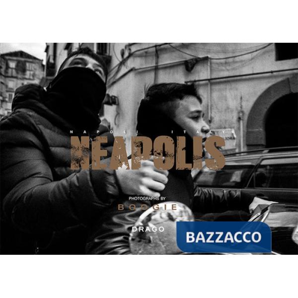 Neapolis. Ediz. italiana e inglese