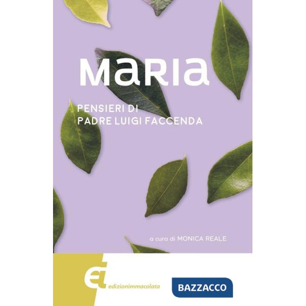 Maria. Pensieri di padre Luigi Faccenda