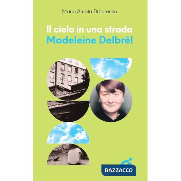 Cielo in una strada. Madeleine Delbrel (Il)