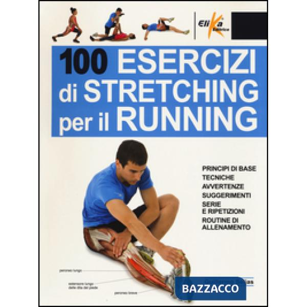 100 esercizi di stretching per il running