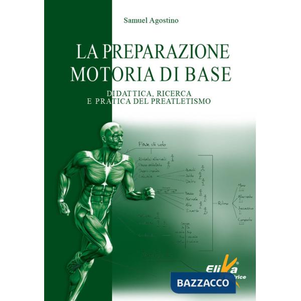 Preparazione motoria di base. Didattica, ricerca e pratica del preatletismo (La)
