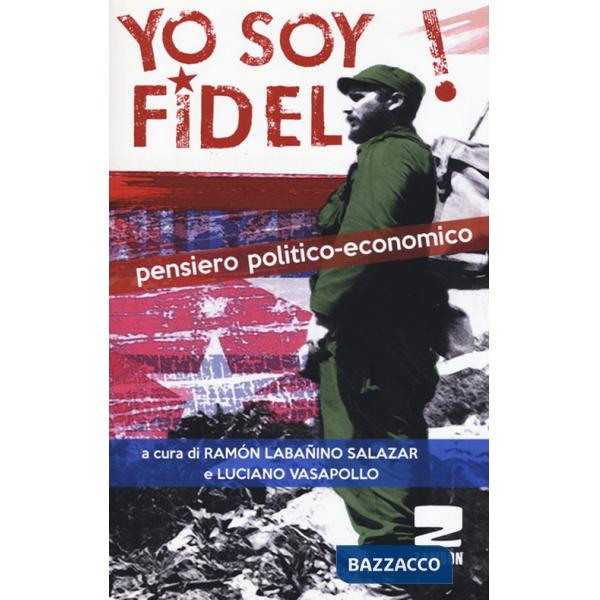 Yo soy Fidel! Pensiero politico economico
