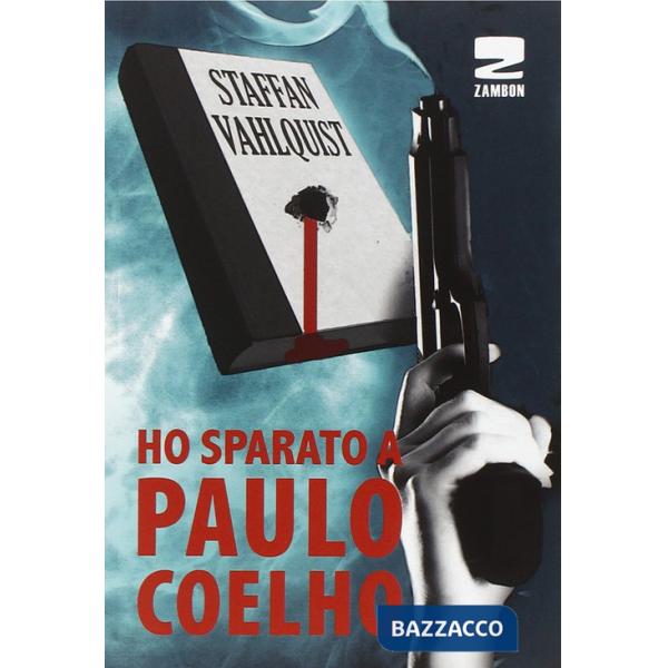 Ho sparato a Paulo Coelho