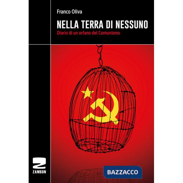 Nella terra di nessuno. Diario di un orfano del comunismo