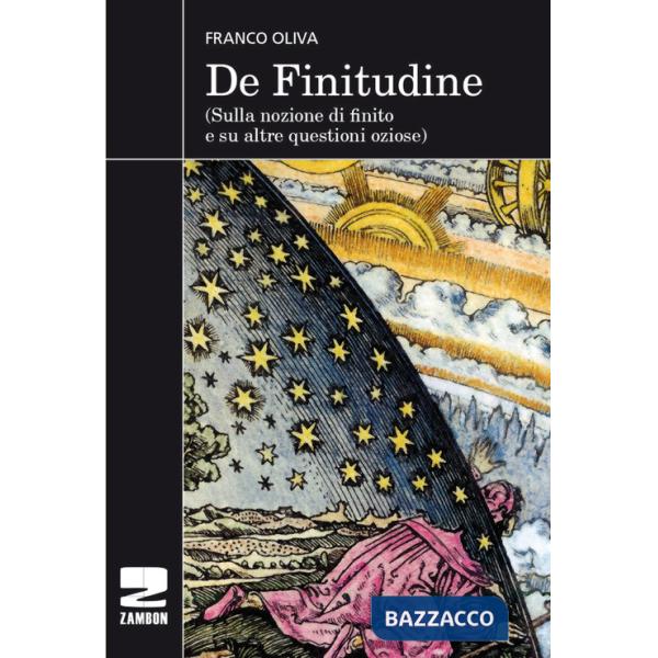 De finitudine. (Sulla nozione di finito e su altre questioni oziose)