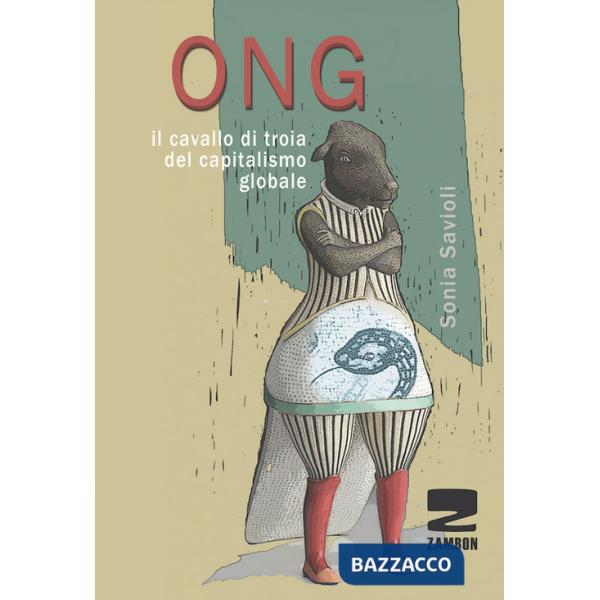 ONG. Il cavallo di troia del capitalismo globale
