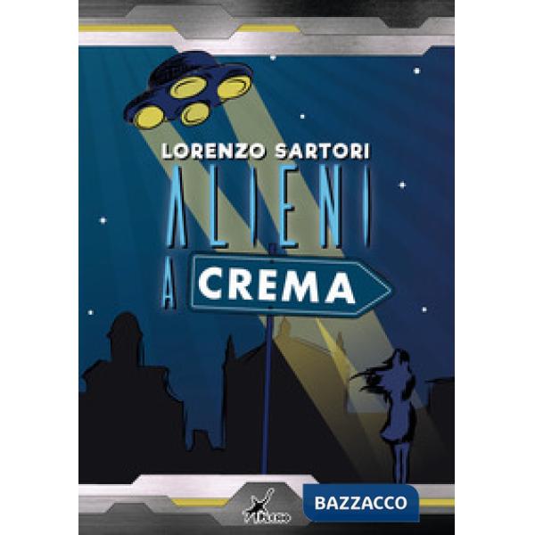 Alieni a Crema
