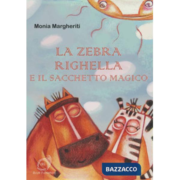 Zebra Righella e il sacchetto magico (La)