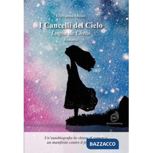 Cancelli del cielo. Lughe de Chelu (I)