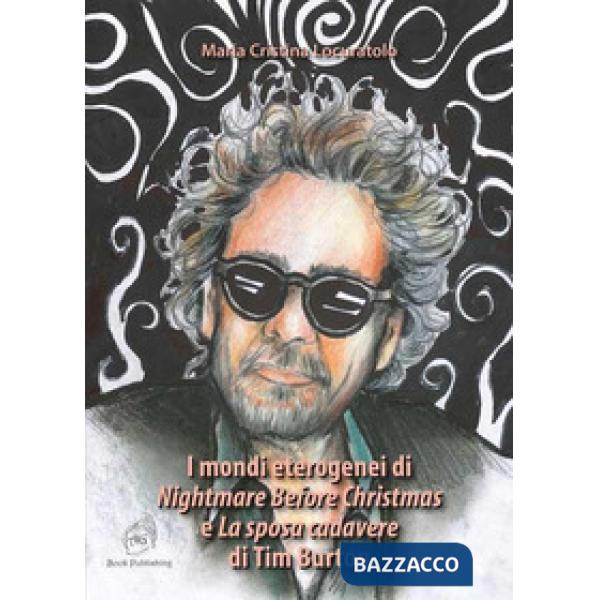 Mondi eterogenei di «Nightmare Before Christmas» e «La sposa cadavere» di Tim Burton (I)