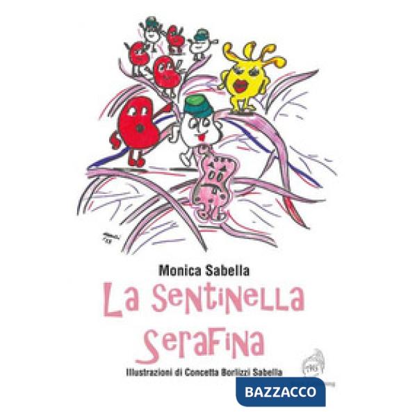 Sentinella Serafina. Ediz. a colori (La)