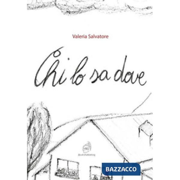 Chi lo sa dove