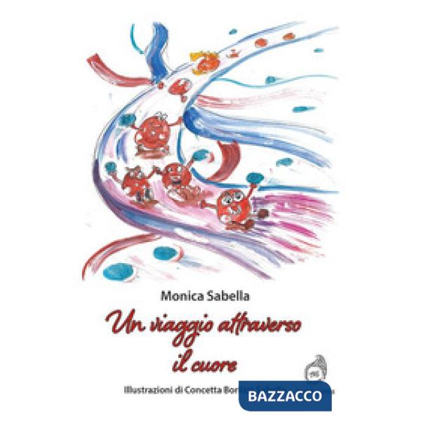 Viaggio attraverso il cuore (Un)